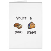 You're A Nut Case (Front)