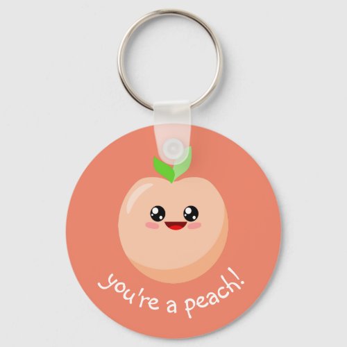 Youre a peach keychain