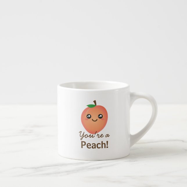 You're a Peach Sweet Kawaii Cute Funny Foodie Espresso Cup (Right)