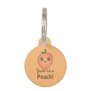 You're a Peach Sweet Kawaii Cute Funny Foodie Pet ID Tag