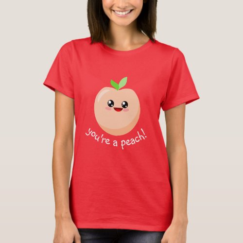 Youre a peach T_Shirt