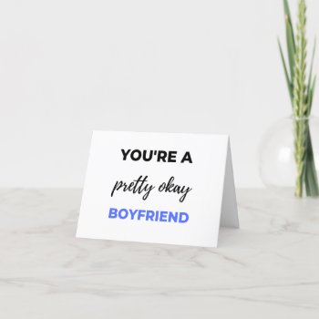 You're A Pretty Okay Boyfriend Black Holiday Card by Leeverse37 at Zazzle