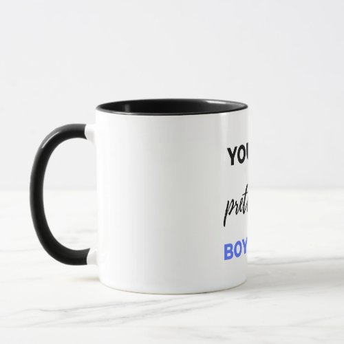 Youre A Pretty Okay Boyfriend Black Mug