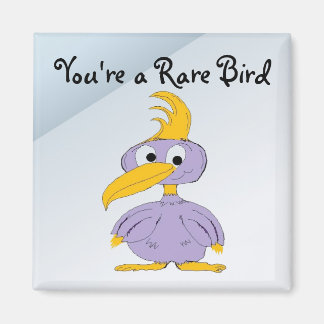 You're a Rare Bird - Cartoon Bird Magnet