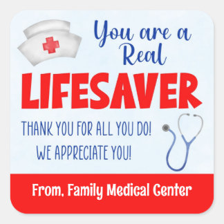 You're a Real Lifesaver Nurse Appreciation Square Sticker
