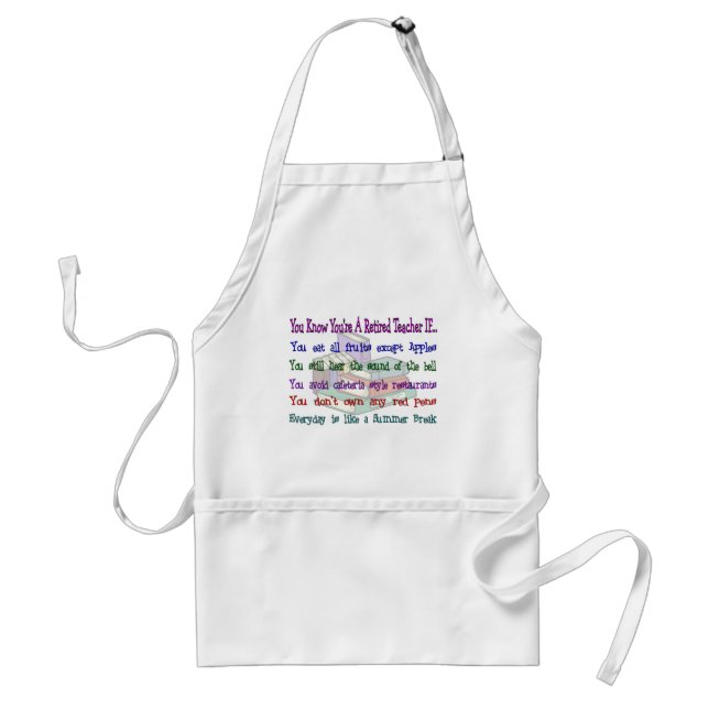 You're a Retired TEACHER IF... Adult Apron (Front)