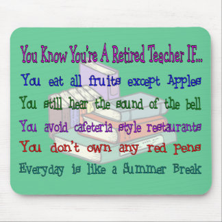 You're a Retired TEACHER IF... Mouse Pad