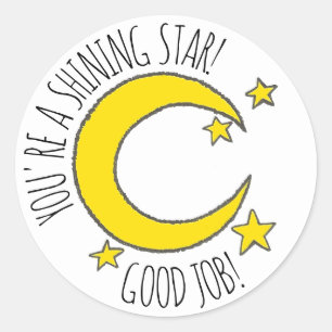 You're A Shining Star Moon Good Job Teacher Reward Classic Round Sticker