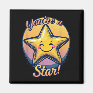 You're A Star Compliment Day Motivational Design  Magnet