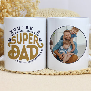 You're a Super Dad Bold Typography Father's Day Coffee Mug