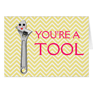 You're a Tool! Cards