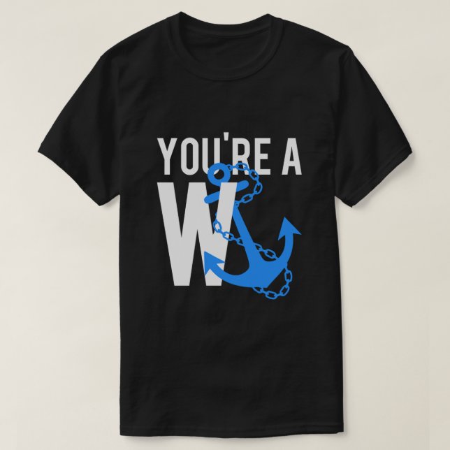 Youre A Wanker T-Shirt (Design Front)
