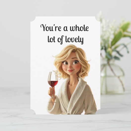 You're a whole lot of lovely (Romantic Greeting  (Standing Front)