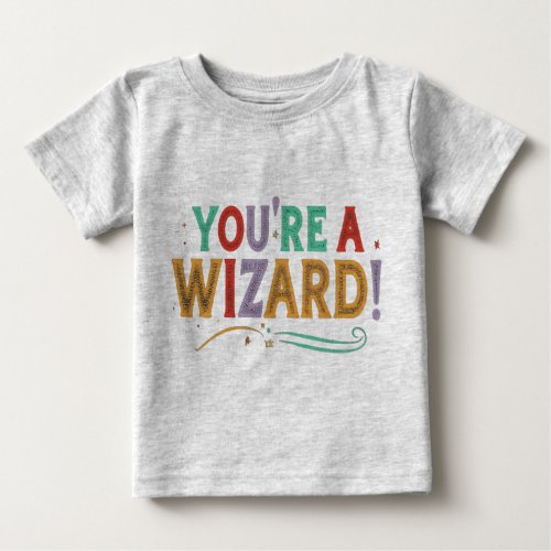 Youre a Wizard Baby T_Shirt