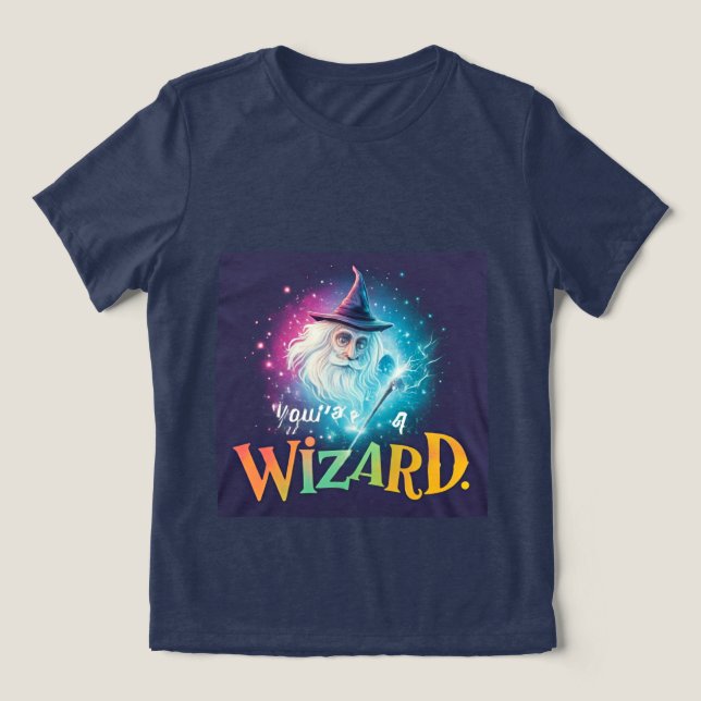 You're a Wizard Tri-Blend Shirt (Design Front)