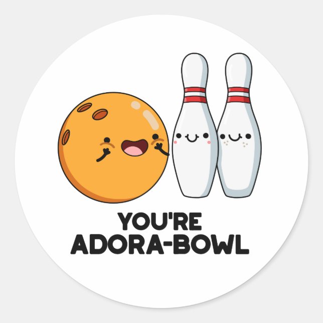 You're Adora-Bowl Funny Bowling Pun  Classic Round Sticker (Front)