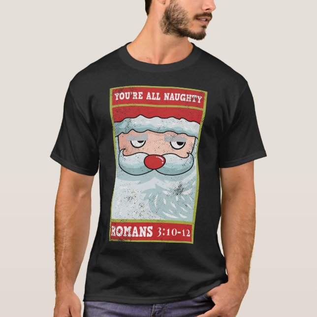 You're All Naughty Roman Funny Santa Bible Xmas  T-Shirt (Front)