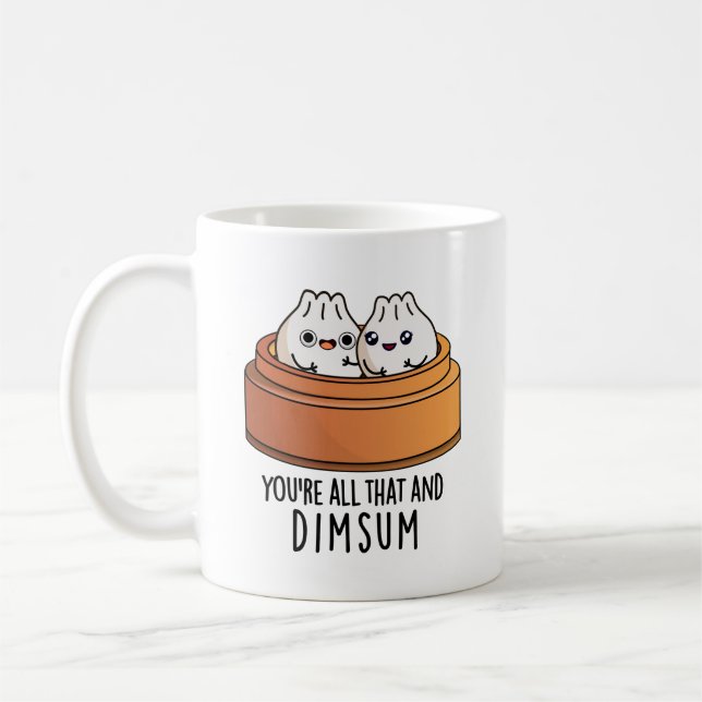 You're All That And Dimsum Funny Food Pun  Coffee Mug (Left)