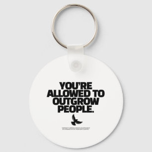 You're Allowed To Outgrow People - Freedom Design Keychain
