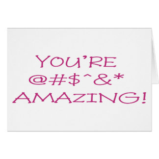 You're Amazing Cards