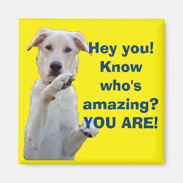 You're Amazing Magnet (Front)