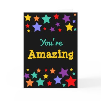 You're Amazing super bright happy stars card