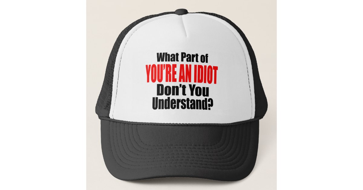 YOU IDIOT SARCASM QUOTES Beanie