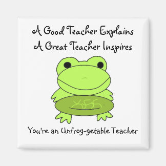 You're An Unfrog-getable Teacher Magnet