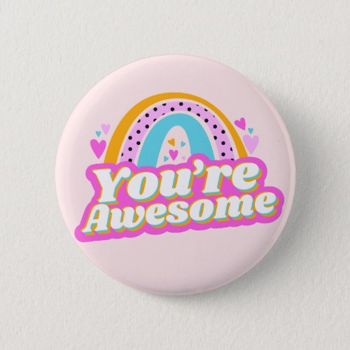 Youre awesome cute design button