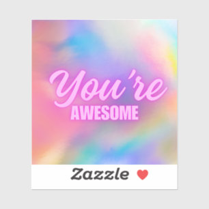 You're Awesome Sticker