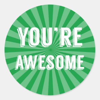 You're Awesome Stickers by JenHoneyDesigns at Zazzle