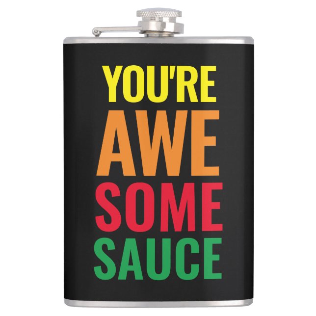 You're Awesomesauce! World Compliment Day Flask (Front)