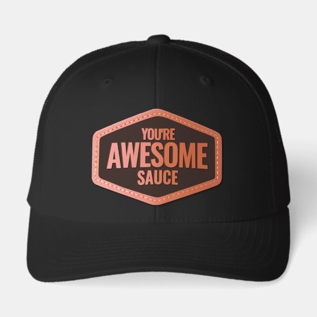 You're Awesomesauce World Compliment Day Leather Patch Hat (Front)