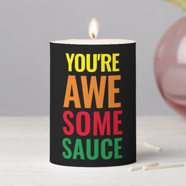 You're Awesomesauce! World Compliment Day Pillar Candle (In Situ)