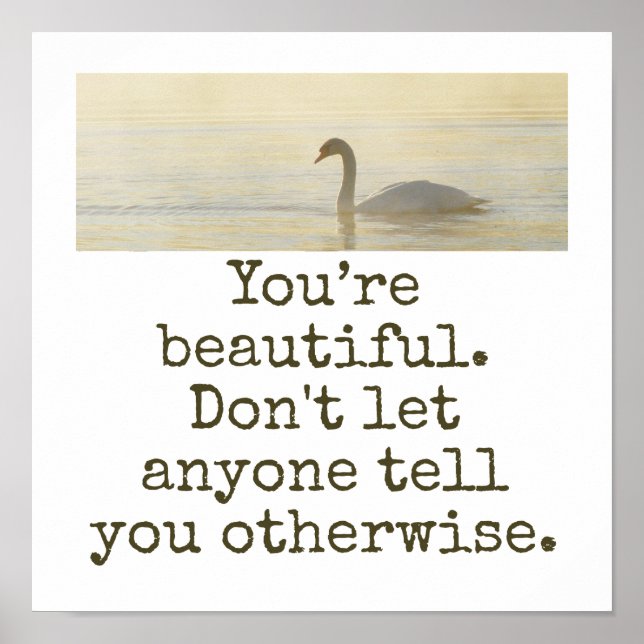 You're Beautiful - Beauty Quote  Poster (Front)