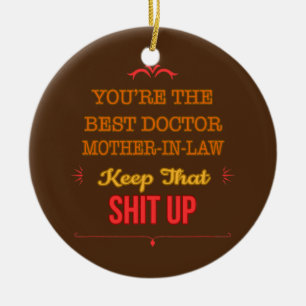 You're Best Doctor Mother in law Funny Saying Ceramic Ornament