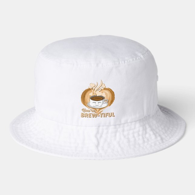 You're Brew-Tiful Coffee Lovers Bucket Hat (Front)