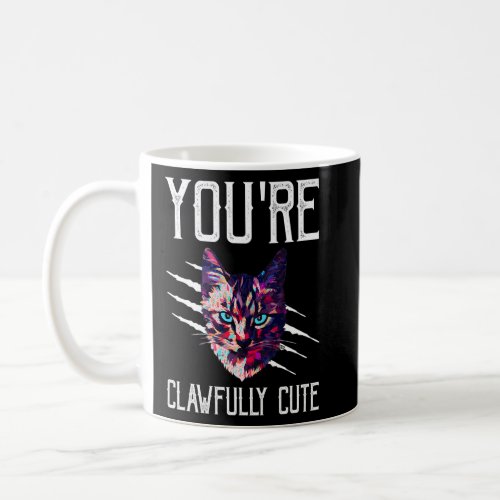 Youre Clawfully Cute Cat Couples Kitten  1  Coffee Mug