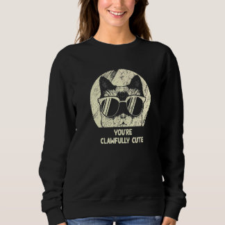 You're Clawfully Cute Cat Couples Kitten Sweatshirt