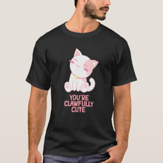 Youre Clawfully Cute Cat Couples Kitten T-Shirt