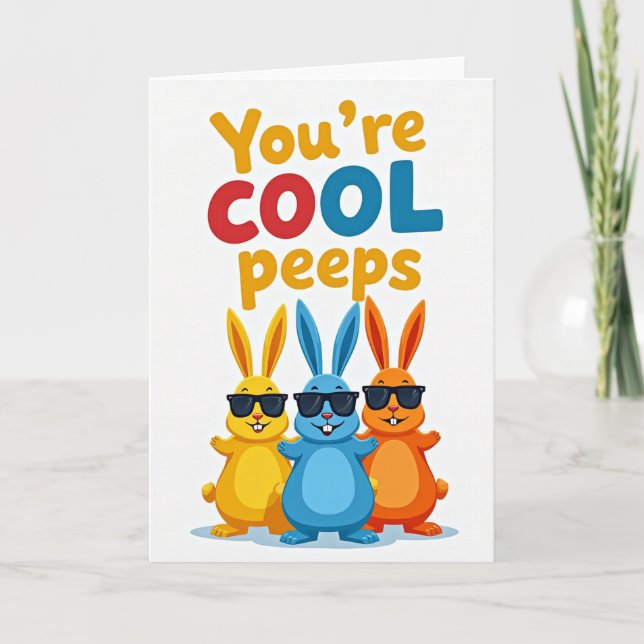 Youre Cool Peeps Fun Card (Front)