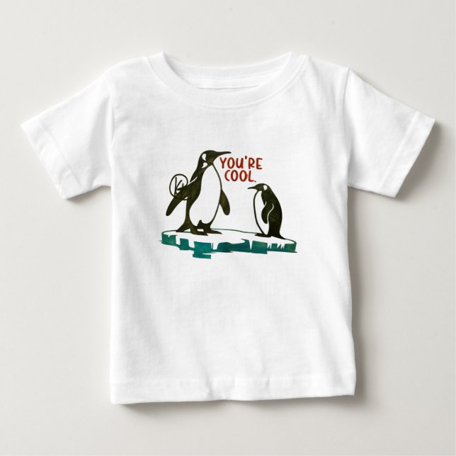You're Cool Penguins Art T  Baby T-Shirt (Front)