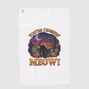 Youre Creepin Meow Halloween Black Cat Pumpkins Gr Golf Towel