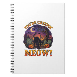 Youre Creepin Meow Halloween Black Cat Pumpkins Gr Notebook