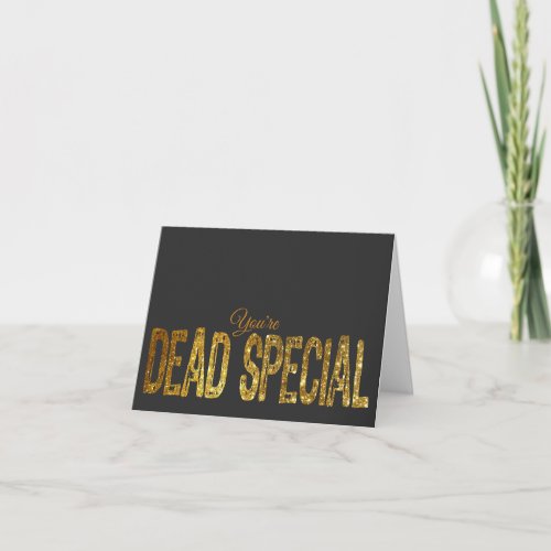 Youre Dead Special Glitter Effect Blank Card