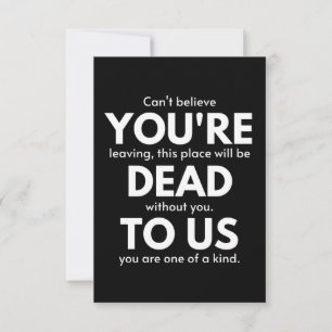 You're Dead To Us, Coworker Going Away, Funny Note Card