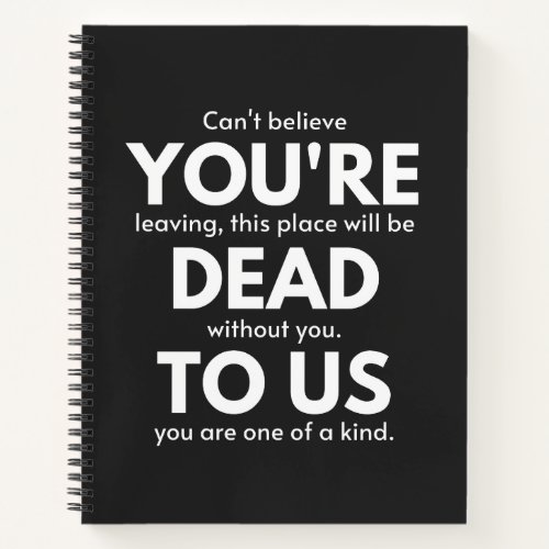 Youre Dead To Us Coworker Going Away Funny Notebook