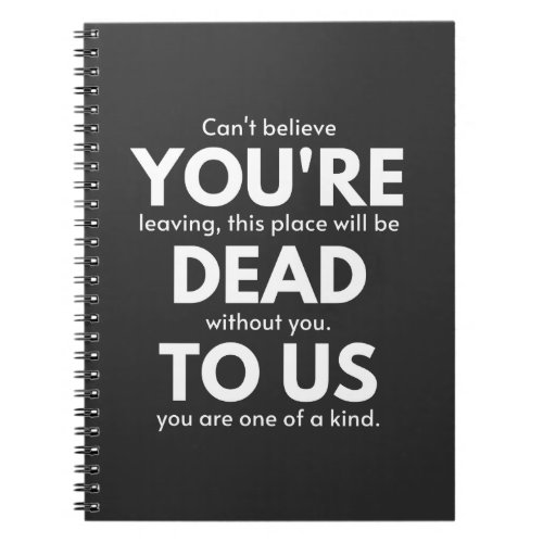 Youre Dead To Us Coworker Going Away Funny Notebook