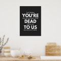 You're Dead To Us, Coworker Going Away, Funny Poster | Zazzle