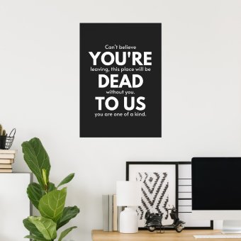 You're Dead To Us, Coworker Going Away, Funny Poster | Zazzle